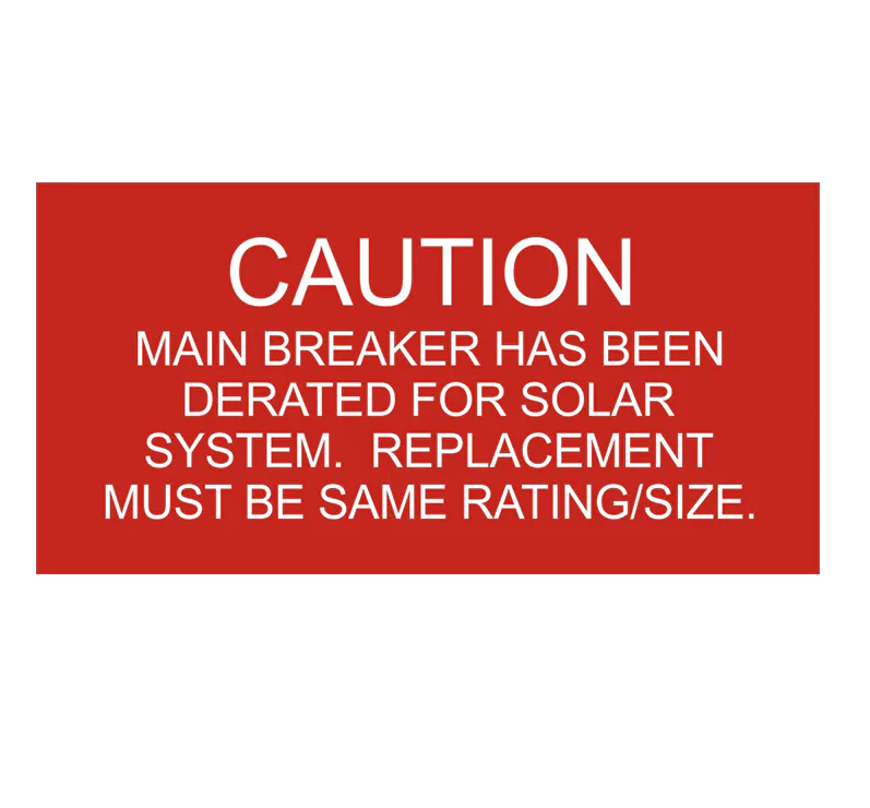 1.5x3, Caution Main Breaker Has Been Derated