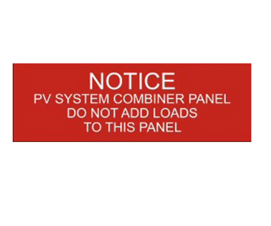 1x3 Notice PV System Combiner Panel Do Not Add Loads To This Panel