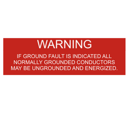3x1, Warning if ground fault is indicated normally grounded conductors may be underground and enrgized, red/white, plastic