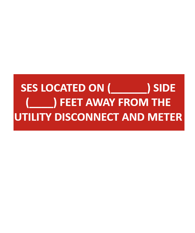 2x3, SES Located on (___) Side (___) Feet Away From The Utility Disconnect And Meter, red/white plastic