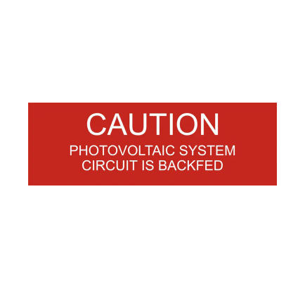 1x3, Caution Photovoltaic System Circuit Is Backfed