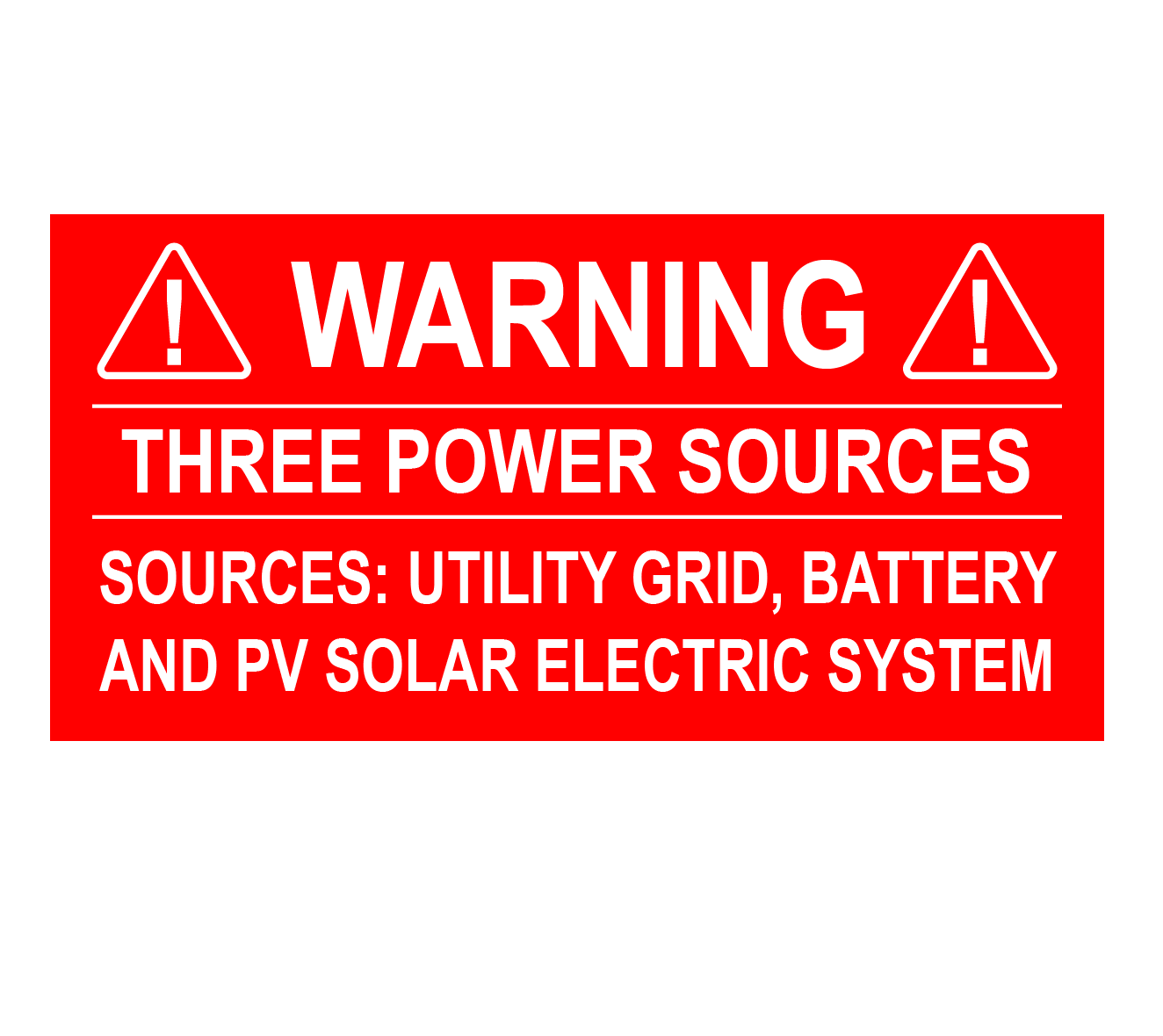 2X4 Warning Three Power Sources